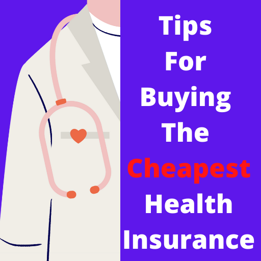 Buying The Cheapest Health Insurance